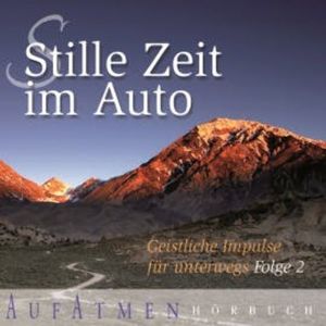 Stille Zeit im Auto - Folge 2, Astrid Eichler