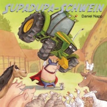 Supadupa-Schwein audiobook, Daniel Napp