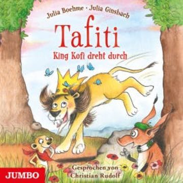 Tafiti. King Kofi dreht durch audiobook, Julia Boehme