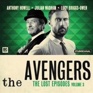 The Avengers: The Lost Episodes, Vol. 3, Bill Strutton, Geoffrey Bellman, Gerald Verner, John Dorney, John Whitney, Patrick Campbell