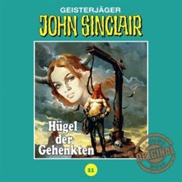 Hügel der Gehenkten (John Sinclair - Tonstudio Braun 21) audiobook, Jason Dark