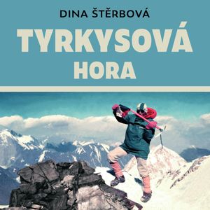 Tyrkysová hora, Dina Štěrbová
