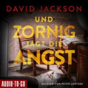 Und zornig jagt die Angst - Nathan Cody ermittelt, Band 4 (ungekürzt), David Jackson