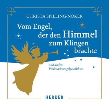 Vom Engel, der den Himmel zum Klingen brachte audiobook, Christa Spilling-Nöker