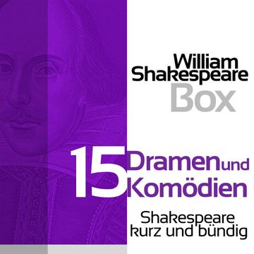 William Shakespeare: 15 Dramen und Komödien audiobook, William Shakespeare