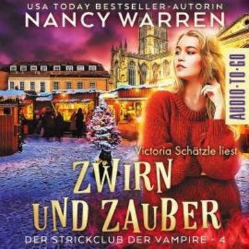 Zwirn und Zauber - Strickclub der Vampire, Band 4 (ungekürzt) audiobook, Nancy Warren