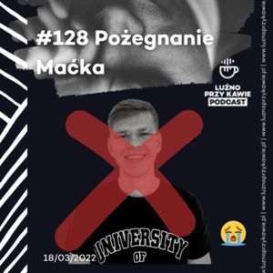 #128 - Pożegnanie Maćka, NAAB.pl Adam Borodo