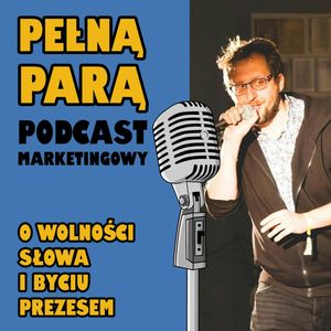 13 O wolności słowa i byciu prezesem, Fabryka Marketingu