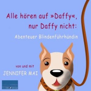 Alle hören auf »Daffy«, nur Daffy nicht:, Jennifer Mai