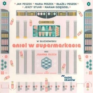 Anioł w supermarkecie, Joanna Olech
