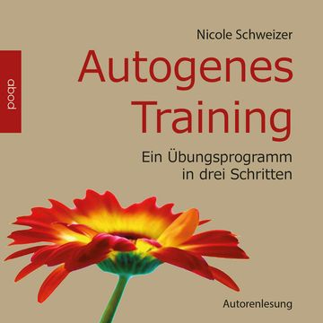 Autogenes Training - Schweizer audiobook, Nicole Schweizer