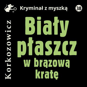 Biały płaszcz w brązową kratę audiobook, Kazimierz Korkozowicz