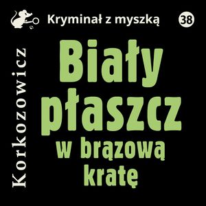 Biały płaszcz w brązową kratę, Kazimierz Korkozowicz