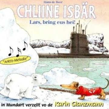 Chliine Isbär - Lars, bring eus hei! audiobook, Hans de Beer