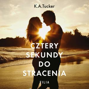 Cztery sekundy do stracenia, K.A. Tucker