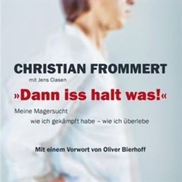 "Dann iss halt was!" audiobook, Christian Frommert, Jens Clasen