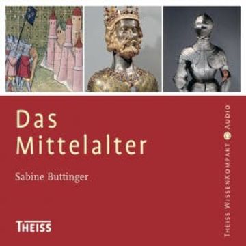Das Mittelalter audiobook, Sabine Buttinger