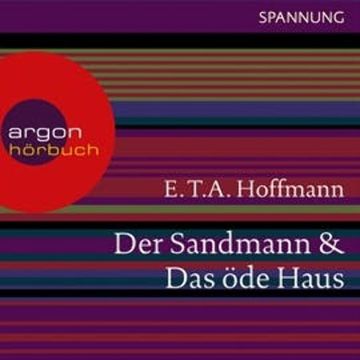Der Sandmann / Das öde Haus audiobook, E.T.A. Hoffmann