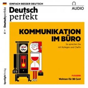 Deutsch lernen Audio - Kommunikation im Büro, Spotlight Verlag