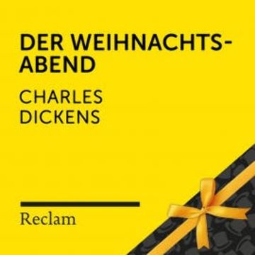 Dickens: Der Weihnachtsabend audiobook, Charles Dickens