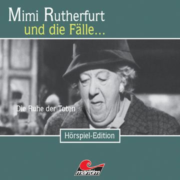 Die Ruhe der Toten (Mimi Rutherfurt und die Fälle... 17) audiobook, Maureen Butcher