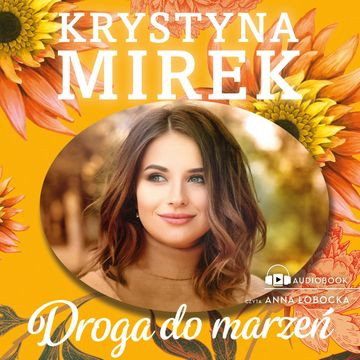 Droga do marzeń audiobook, Krystyna Mirek