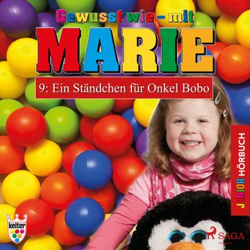 Ein Ständchen für Onkel Bobo (Gewusst wie - mit Marie 9) audiobook, Heike Wendler