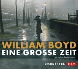 Eine große Zeit, William Boyd