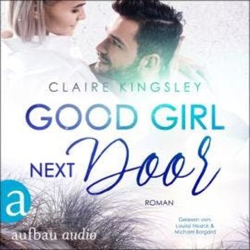 Good Girl next Door - Jetty Beach, Band 6 (Ungekürzt) audiobook, Claire Kingsley