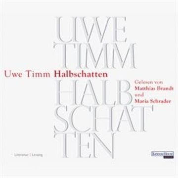 Halbschatten audiobook, Uwe Timm
