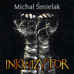 Inkwizytor, Michał Śmielak