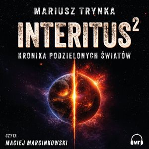 INTERITUS 2. Kronika podzielonych światów, Mariusz Trynka