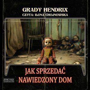 Jak sprzedać nawiedzony dom, Grady Hendrix