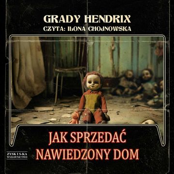 Jak sprzedać nawiedzony dom audiobook, Grady Hendrix