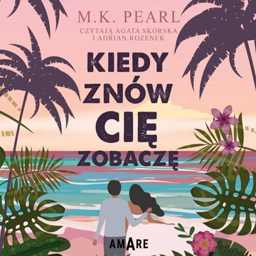 Kiedy znów cię zobaczę audiobook, M. K. Pearl