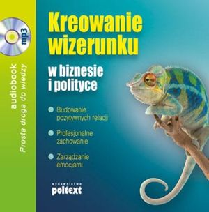 Kreowanie wizerunku w biznesie i polityce, Grażyna Białopiotrowicz