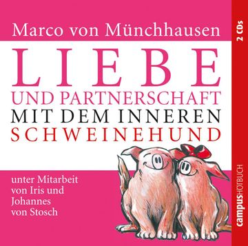 Liebe und Partnerschaft mit dem inneren Schweinehund audiobook, Marco von Münchhausen