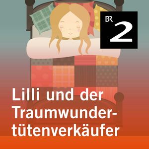 Lilli und der Traumwundertütenverkäufer, Manuela Mechtel