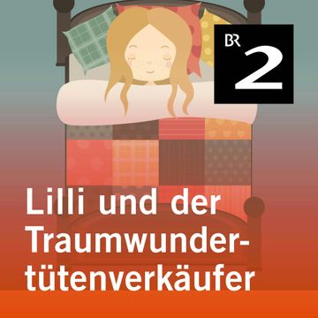 Lilli und der Traumwundertütenverkäufer audiobook, Manuela Mechtel
