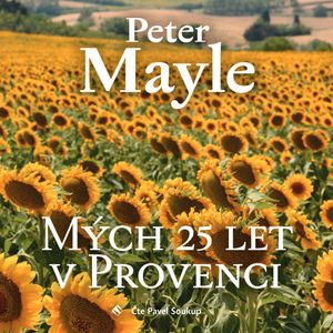 Mých 25 let v Provenci, Peter Mayle