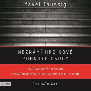 Neznámí hrdinové, Pavel Taussig