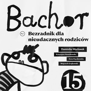 Bachor.  Odcinek 15, Praca zbiorowa