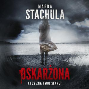 Oskarżona, Magda Stachula