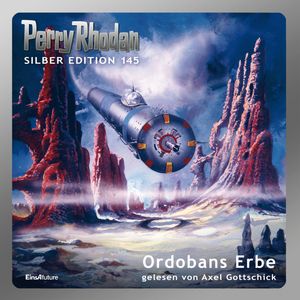Perry Rhodan Silber Edition 145: Ordobans Erbe, Arndt Ellmer, Detlev G. Winter, H. G. Ewers, H. G. Francis