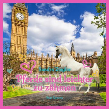 Pferde sind leichter zu zähmen audiobook, Sandra Ziegler