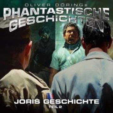 Phantastische Geschichten, Joris Geschichte Teil 2 audiobook, Oliver Döring