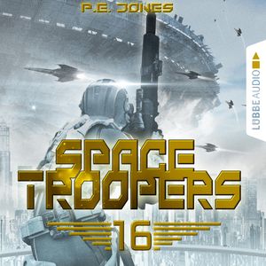 Ruhm und Ehre (Space Troopers 16), P. E. Jones