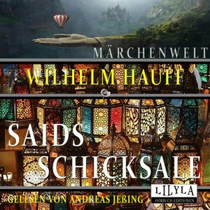 Saids Schicksale, Wilhelm Hauff