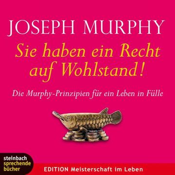 Sie haben ein Recht auf Wohlstand audiobook, Axel Wostry, Joseph Murphy