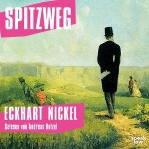 Spitzweg (Ungekürzt), Eckhart Nickel